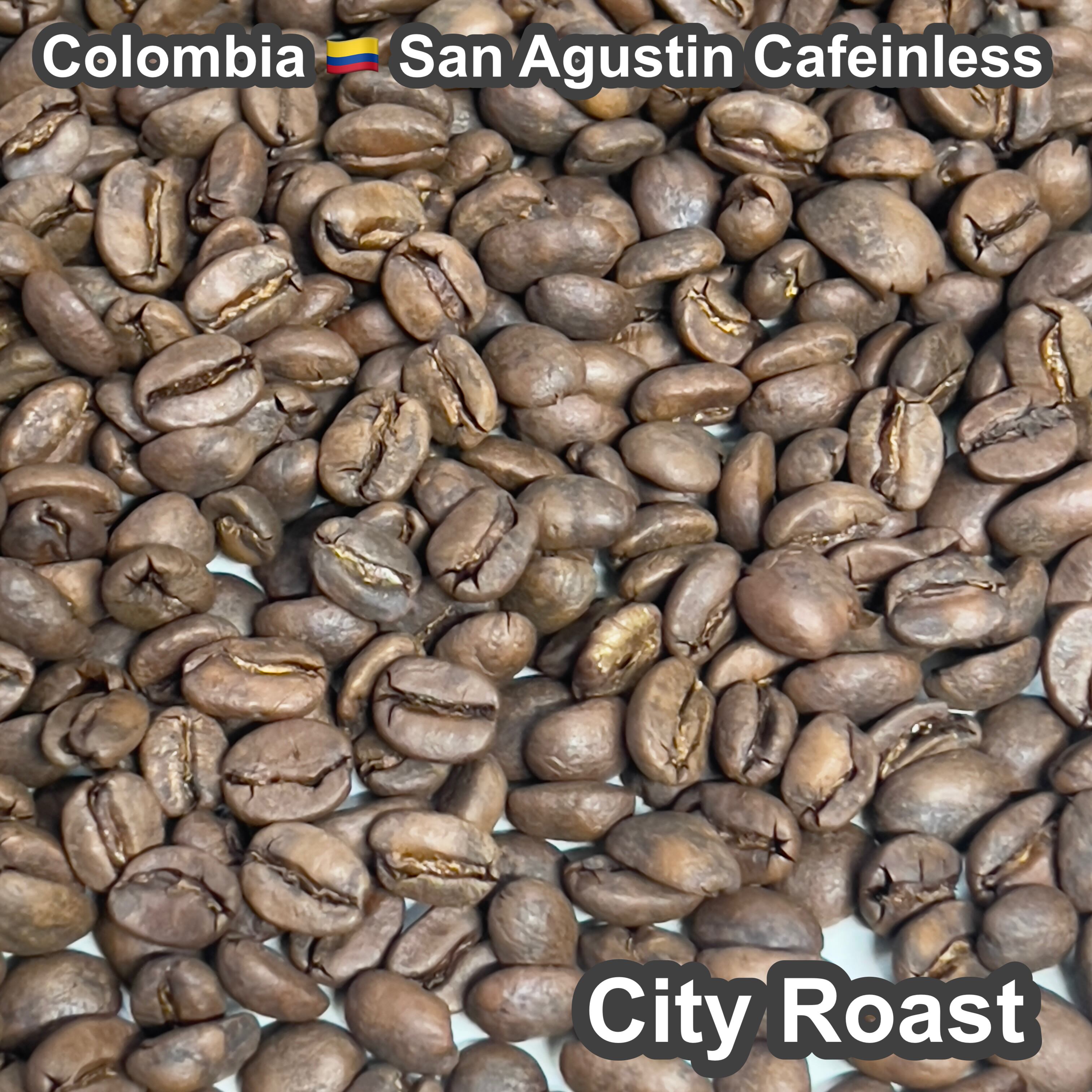 Colombia San Agustin Cafeinless（コロンビア サン アグスティン カフェインレス・デカフェ）100g【受注焙煎・自家焙煎コーヒー豆】