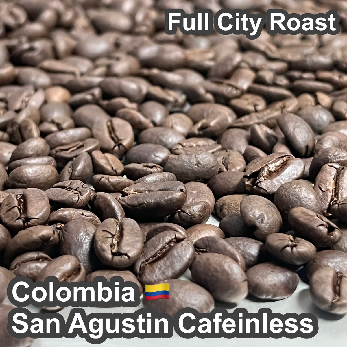 Colombia San Agustin Cafeinless（コロンビア サン アグスティン カフェインレス・デカフェ）100g【受注焙煎・自家焙煎コーヒー豆】